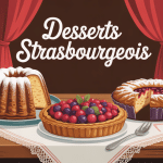 Gourmandises dessert strasbourgeois sur nappe alsacienne